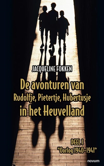 De avonturen van Rudolfje, Pietertje, Hubertusje in het Heuvelland, Jacqueline Fokken - Paperback - 9783991462484
