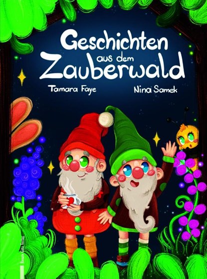 Geschichten aus dem Zauberwald, Tamara Faye - Gebonden - 9783991500278