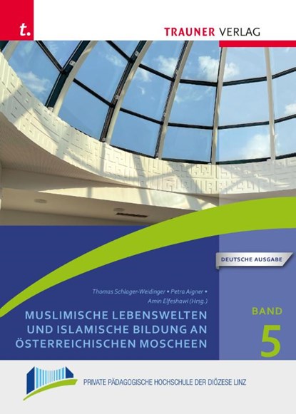 Muslimische Lebenswelten und islamische Bildung an österreichischen Moscheen, Thomas Schlager-Weidinger ; Petra Aigner ; Amin Elfeshawi - Gebonden - 9783991516545