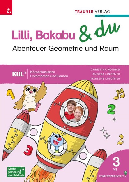 Lilli, Bakabu & du - Abenteuer Geometrie und Raum 3, Andrea Lindtner ; Marlene Lindtner ; Christina Konrad - Paperback - 9783991516804