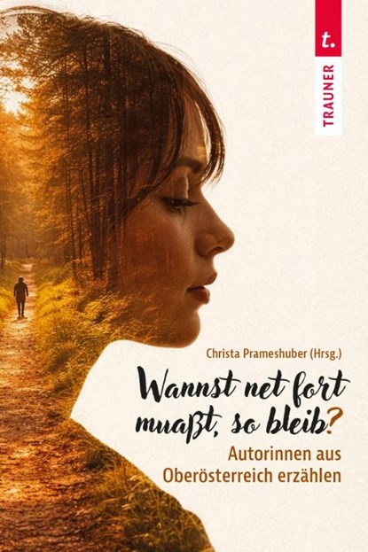 Wannst net fort muaßt, so bleib?, Christa Prameshuber - Paperback - 9783991518631