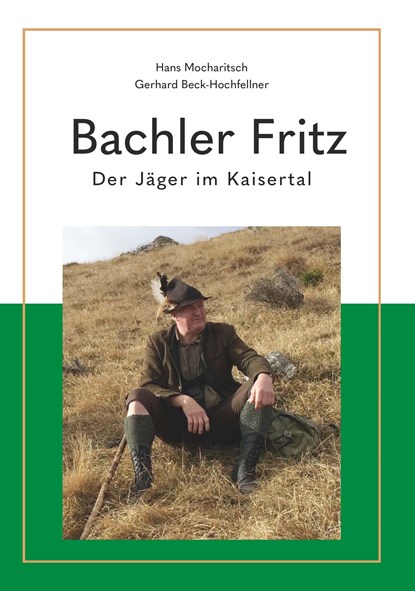 Bachler Fritz, Gerhard Beck-Hochfellner ;  Hans Mocharitsch - Paperback - 9783991521419