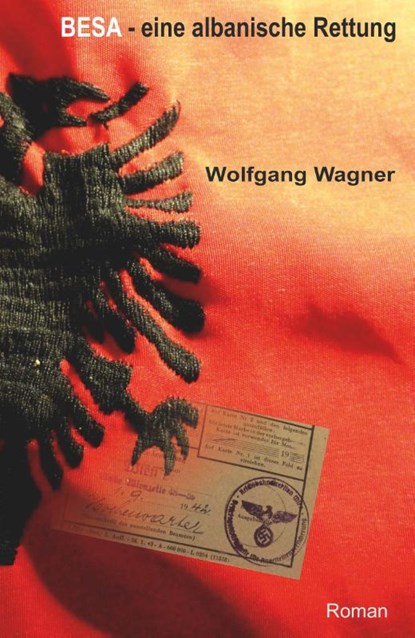 Besa - eine albanische Rettung, Wolfgang Wagner - Paperback - 9783991522911