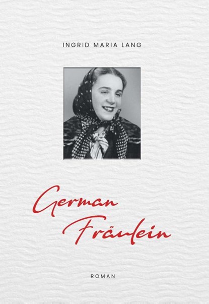 German Fräulein, Ingrid Maria Lang - Gebonden - 9783991524311