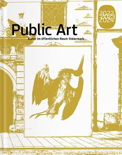 Public Art 2022 2023 2024, Elisabeth Fiedler ; Jasmin Haselsteiner-Scharner ; Salini Randeria ; Renate Salecl - Gebonden - 9783991531180