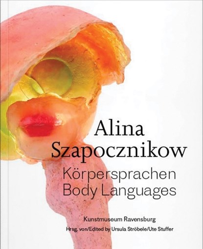 Alina Szapocznikow, Alina Szapocznikow ; Mara Hoberman ; Julia Kloss-Weber ; Ma¿gorzata Micu¿a - Gebonden - 9783991531838