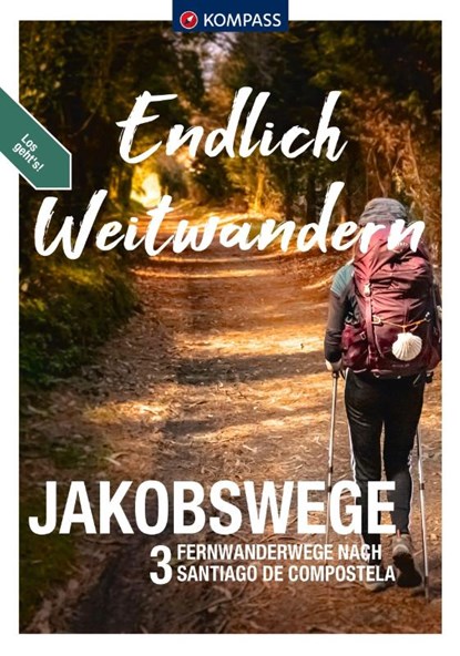 KOMPASS Endlich Weitwandern - Jakobswege, Lisa Aigner ; Robert Schwänz - Paperback - 9783991541011