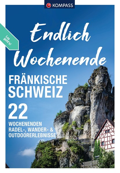 KOMPASS Endlich Wochenende - Fränkische Schweiz, niet bekend - Paperback - 9783991541073