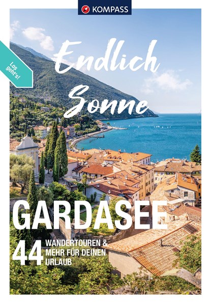 KOMPASS Endlich Sonne - Gardasee, niet bekend - Paperback - 9783991541080