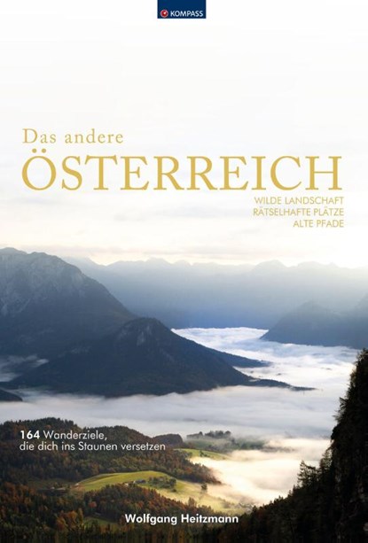 KOMPASS Bildband Das andere Österreich, Wolfgang Heitzmann - Gebonden - 9783991542650