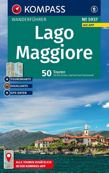 KOMPASS Wanderführer Lago Maggiore, 50 Touren mit Extra-Tourenkarte, Iris Kürschner ; Gerhard Stummvoll - Paperback - 9783991543107