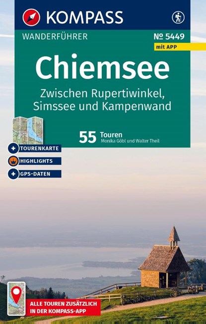 KOMPASS Wanderführer Chiemsee, Zwischen Rupertiwinkel, Simssee und Kampenwand, 55 Touren mit Extra-Tourenkarte, Walter Theil ; Monika Göbl - Paperback - 9783991543343