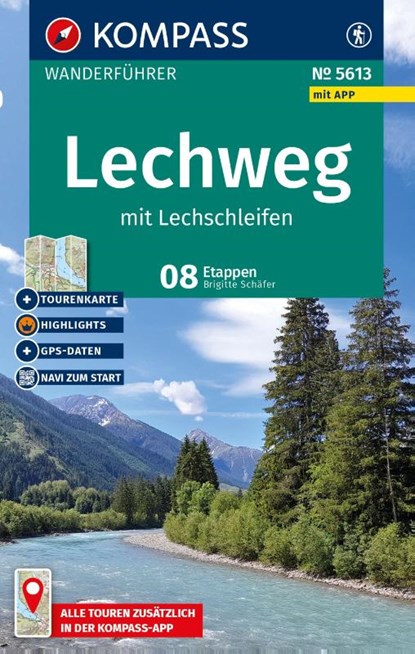 KOMPASS Wanderführer Lechweg mit Lechschleifen, 16 Touren und Etappen mit Extra-Tourenkarte, Brigitte Schäfer - Paperback - 9783991544265