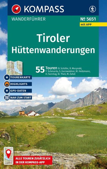 KOMPASS Wanderführer Tiroler Hüttenwanderungen, 55 Touren mit Extra-Tourenkarte, Wolfgang Heitzmann ; Raphaela Moczynski ; Brigitte Schäfer ; Thomas Mag. Schmarda - Paperback - 9783991544401