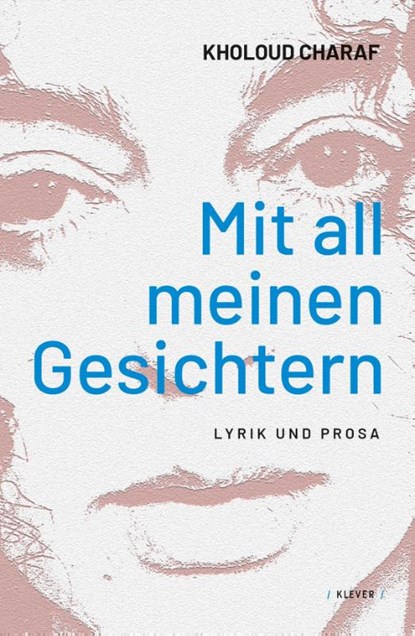 Mit all meinen Gesichtern, Kholoud Charaf - Paperback - 9783991560067