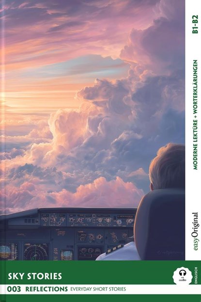Sky Stories - Reflections: 10 Everyday Short Stories vol. 002 - B1-B2 (+ Audio-Online), Lucas Penry - Paperback - 9783991689027