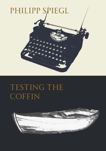 Testing The Coffin, Philipp Spiegl - Paperback - 9783991814016