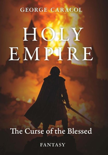 Holy Empire -The Curse of the Blessed, George Caracol - Paperback - 9783991815389