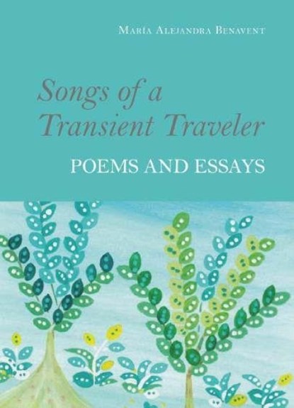 Songs of a Transient Traveler, María Alejandra Benavent - Paperback - 9783991818724