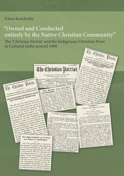 Owned and Conducted entirely by the Native Christian Community, Klaus Koschorke - Paperback - 9783991819226