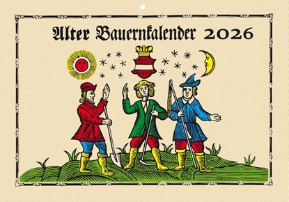Alter Bauernkalender 2026. Der große Wandkalender, Leykam Alpina - Paperback - 9783991830542