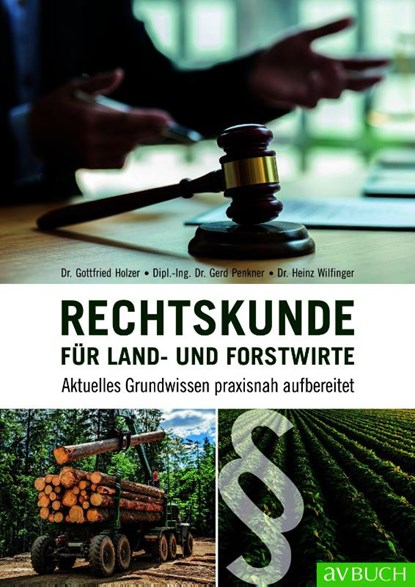 Rechtskunde für Land- und Forstwirte, Gottfried Holzer ; Gerd Penkner ; Heinz Wilfinger - Paperback - 9783991830740