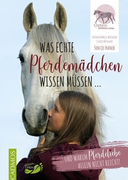 Was echte Pferdemädchen wissen müssen, Sontje Franck ; Katharina Möller ; Claudia Weingand - Ebook - 9783991837954