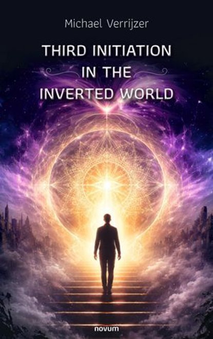 Third Initiation in the Inverted World, Michael Verrijzer - Ebook - 9783991881049