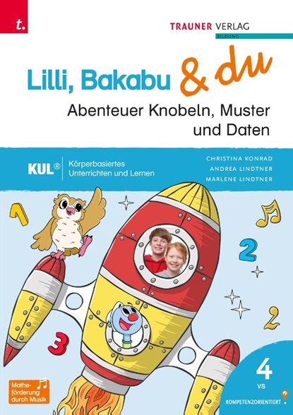 Lilli, Bakabu & du - Abenteuer Knobeln, Muster und Daten 4, Andrea Lindtner ; Marlene Lindtner ; Christina Konrad - Paperback - 9783991950196