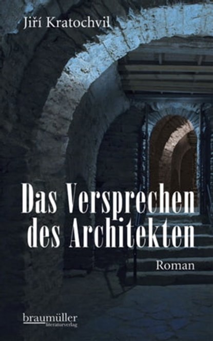 Das Versprechen des Architekten, Jirí Kratochvil - Ebook - 9783992000326