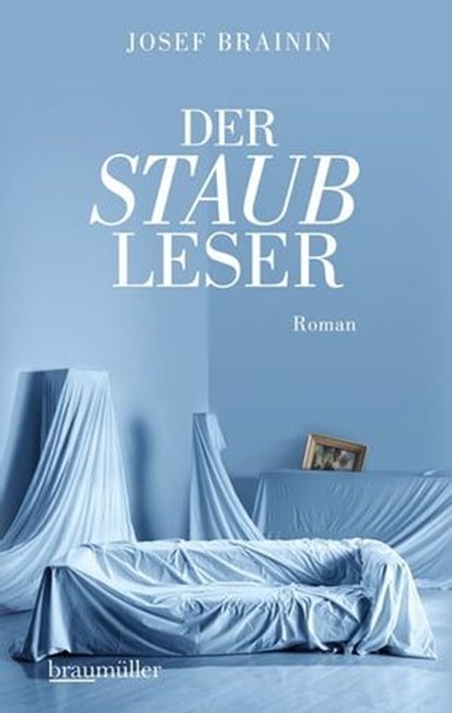 Der Staubleser, Josef Brainin - Ebook - 9783992000821