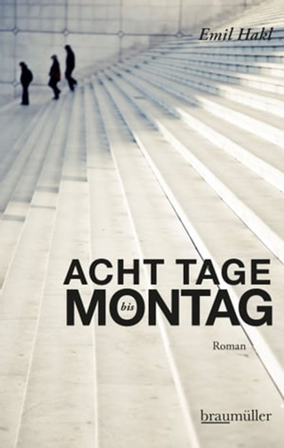 Acht Tage bis Montag, Emil Hakl - Ebook - 9783992001231