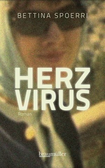 Herzvirus, Bettina Spoerri - Ebook - 9783992001552