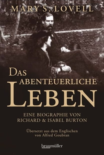 Das abenteuerliche Leben, Mary S. Lovell - Ebook - 9783992002788