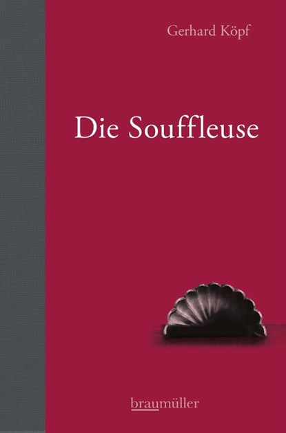 Die Souffleuse, Gerhard Köpf - Gebonden - 9783992003501