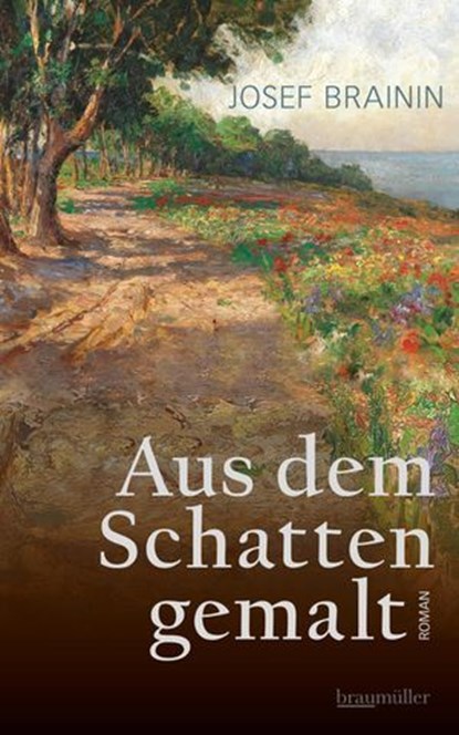 Aus dem Schatten gemalt, Josef Brainin - Ebook - 9783992003594
