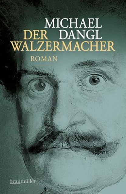 Der Walzermacher, Michael Dangl - Ebook - 9783992003846