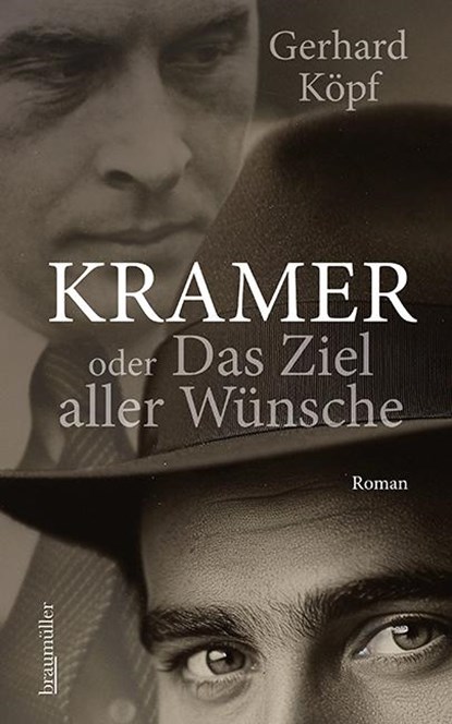 Kramer oder das Ziel aller Wünsche, Gerhard Köpf - Gebonden - 9783992003891