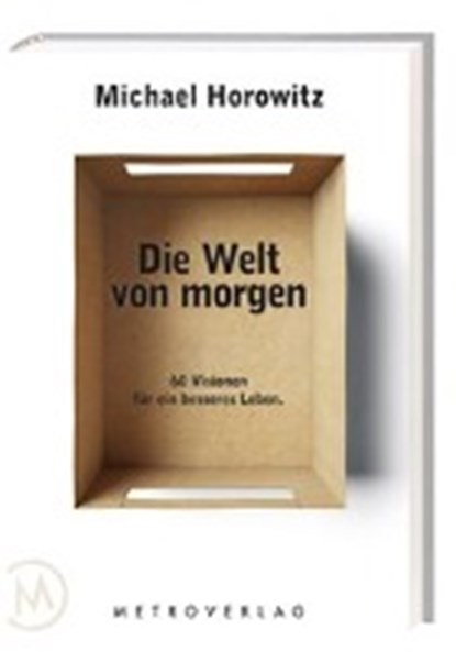 Horowitz, M: Welt von morgen, HOROWITZ,  Michael - Gebonden - 9783993002510
