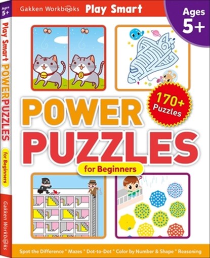 Play Smart Power Puzzles for Beginners: Ages 5+, Gakken Early Childhood Experts - Paperback - 9784056212488
