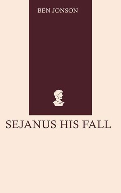 Sejanus His Fall, Ben Jonson - Ebook - 9784095223919