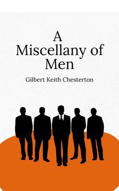A Miscellany of Men, Gilbert Keith Chesterton - Ebook - 9784149014807
