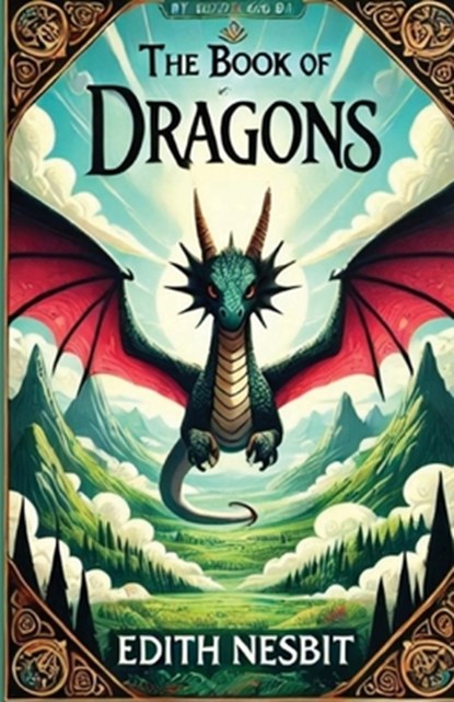 The Book Of Dragons(Illustrated), Edith Nesbit - Paperback - 9784163007120