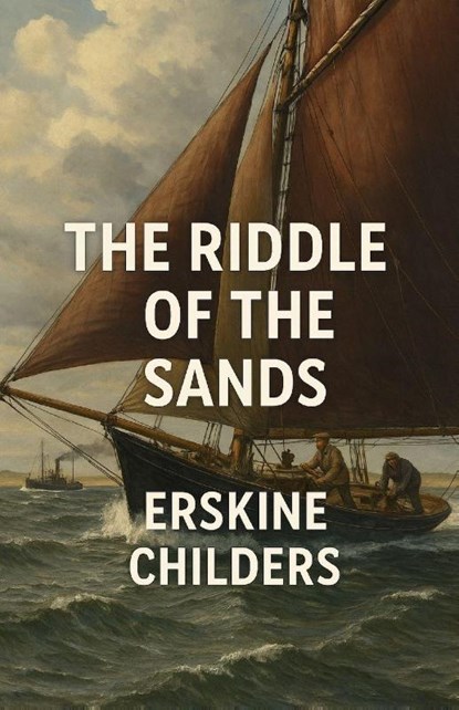 The Riddle Of The Sands (Illustrated), Erskine Childers - Paperback - 9784320677616