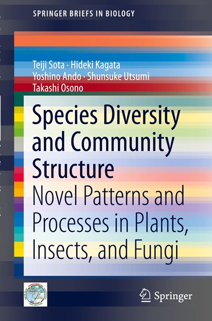 Species Diversity and Community Structure, Teiji Sota ;  Hideki Kagata ;  Takashi Osono ;  Shunsuke Utsumi ;  Yoshino Ando - Paperback - 9784431542605