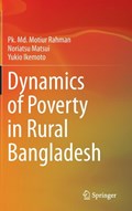 Dynamics of Poverty in Rural Bangladesh | Pk. Md. Motiur Rahman ; Noriatsu Matsui ; Yukio Ikemoto | 