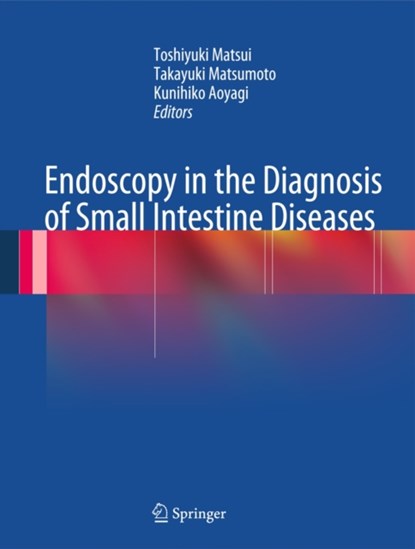 Endoscopy in the Diagnosis of Small Intestine Diseases, niet bekend - Gebonden - 9784431543510