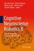 Cognitive Neuroscience Robotics B | Kasaki, Masashi ; Ishiguro, Hiroshi ; Asada, Minoru | 