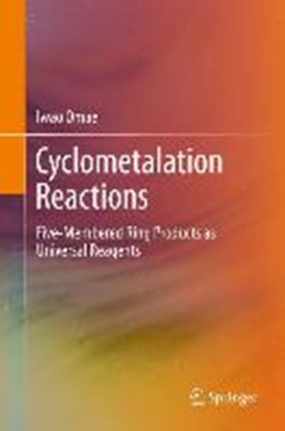 Cyclometalation Reactions, OMAE,  Iwao - Gebonden - 9784431546030