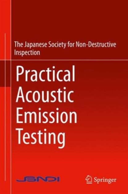 Practical Acoustic Emission Testing, niet bekend - Gebonden - 9784431550716